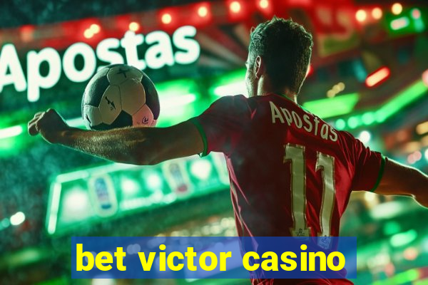 bet victor casino