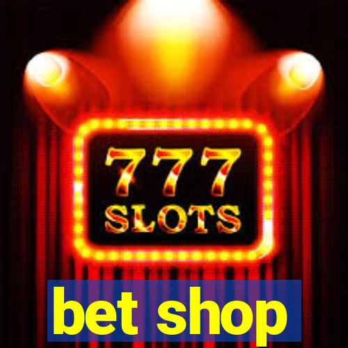 bet shop