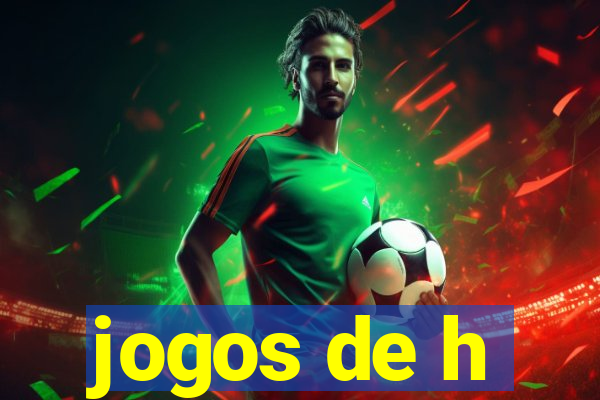 jogos de h