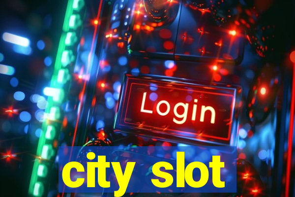 city slot