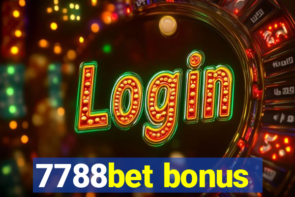 7788bet bonus