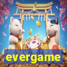 evergame