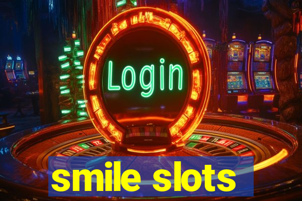 smile slots