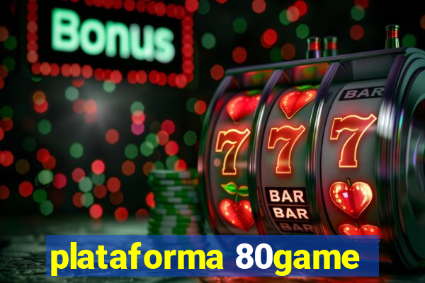 plataforma 80game