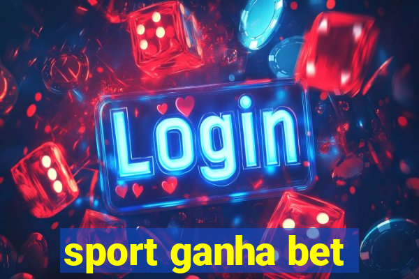 sport ganha bet