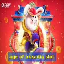 age of akkadia slot