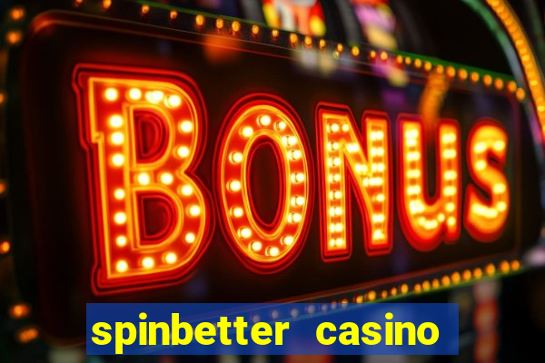 spinbetter casino no deposit bonus