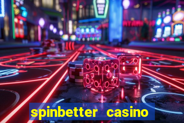 spinbetter casino no deposit bonus