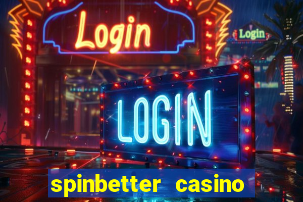 spinbetter casino no deposit bonus