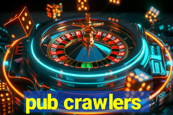 pub crawlers