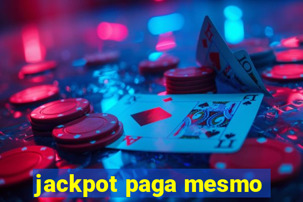 jackpot paga mesmo