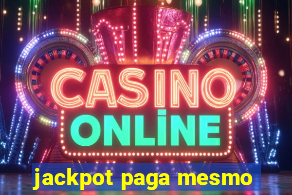 jackpot paga mesmo