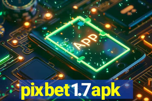 pixbet1.7apk