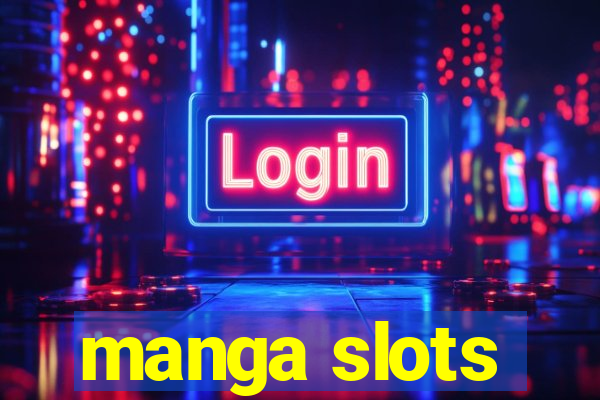 manga slots