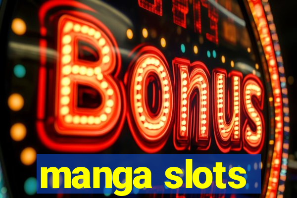 manga slots