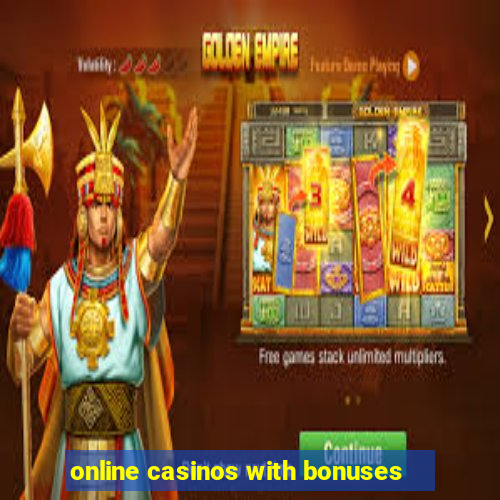 online casinos with bonuses