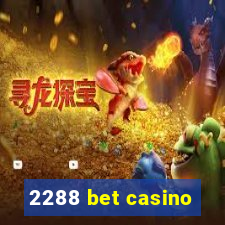 2288 bet casino