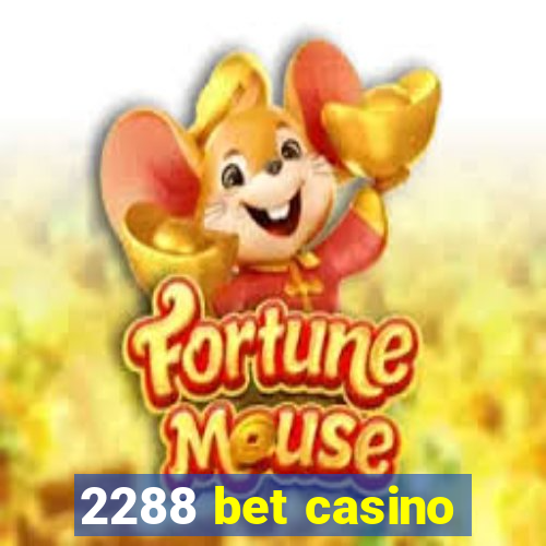 2288 bet casino