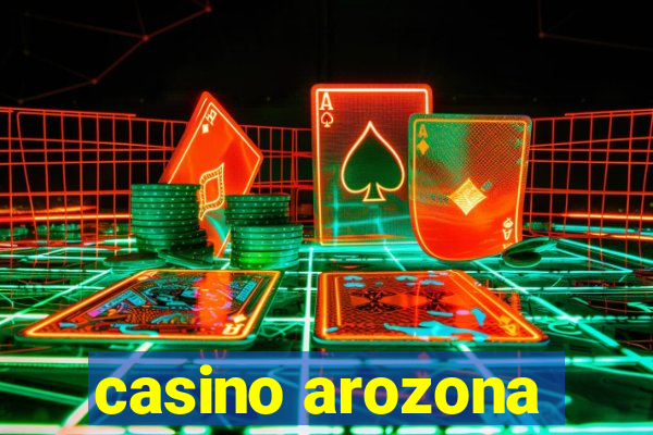 casino arozona