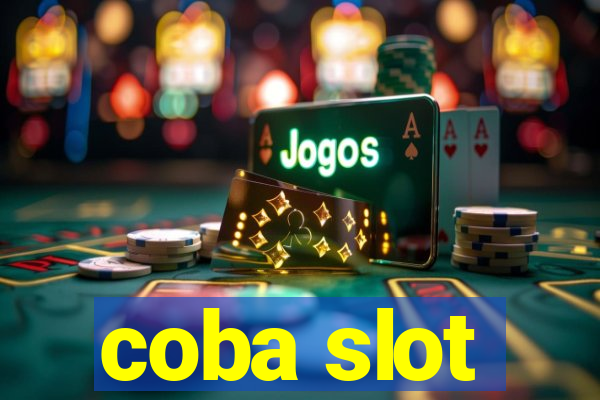 coba slot