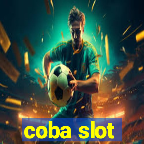 coba slot