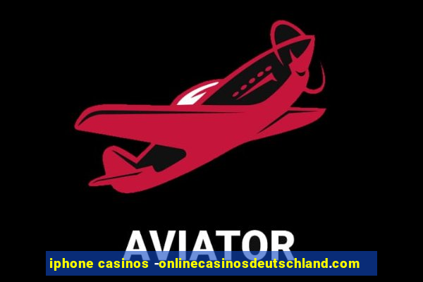 iphone casinos -onlinecasinosdeutschland.com