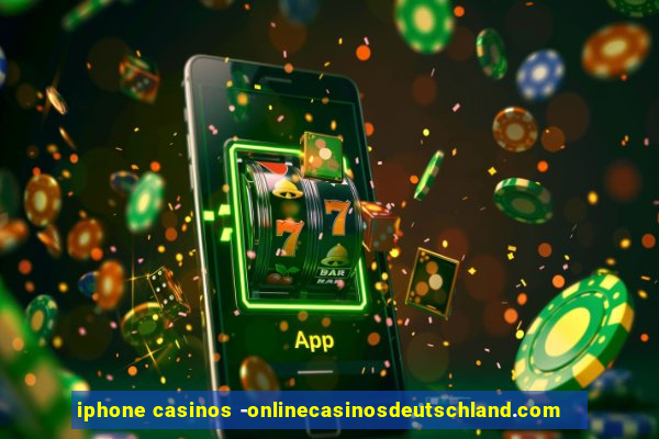 iphone casinos -onlinecasinosdeutschland.com