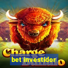 bet investidor