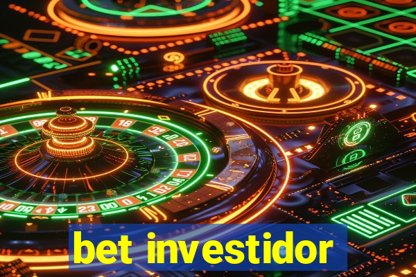 bet investidor