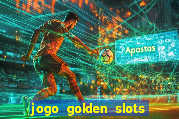 jogo golden slots paga mesmo