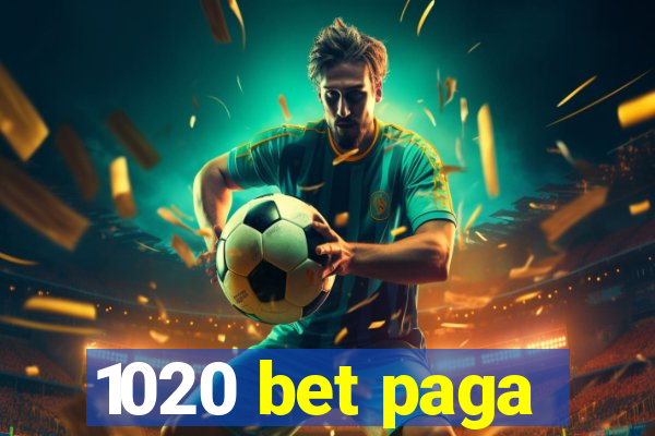 1020 bet paga