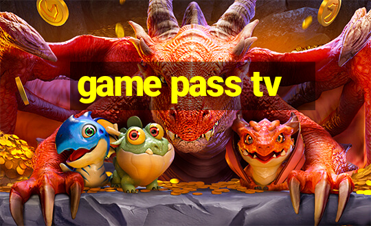 game pass tv