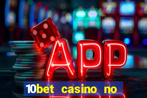 10bet casino no deposit bonus