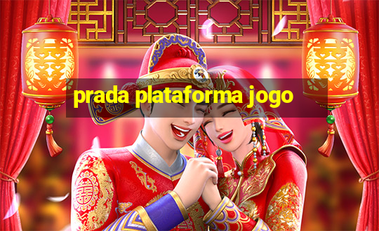 prada plataforma jogo