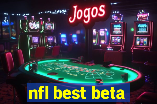 nfl best beta