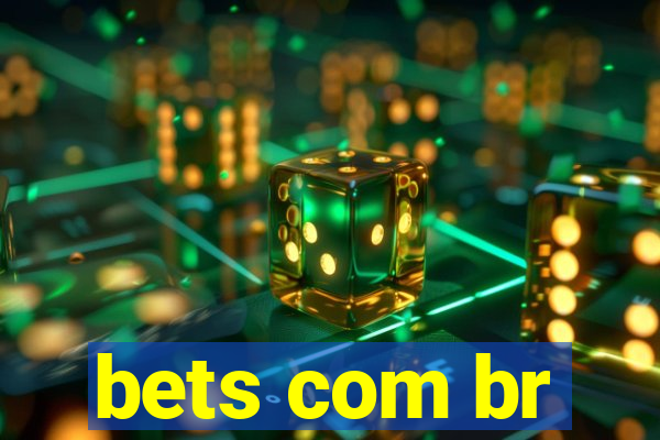 bets com br