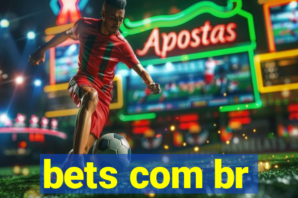 bets com br