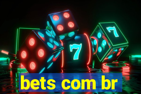 bets com br