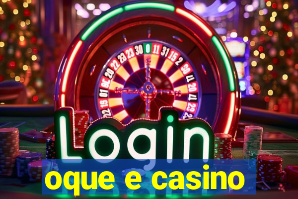 oque e casino