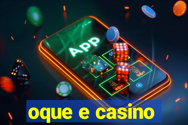 oque e casino