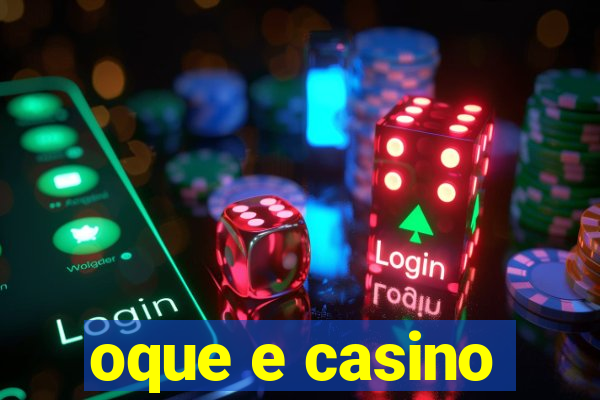 oque e casino