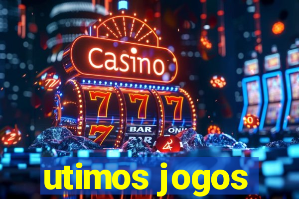 utimos jogos