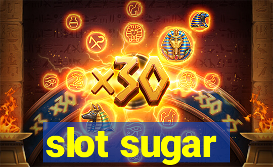 slot sugar