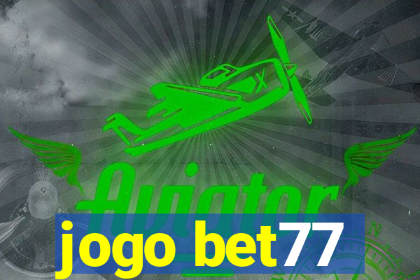 jogo bet77