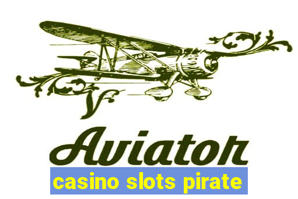 casino slots pirate