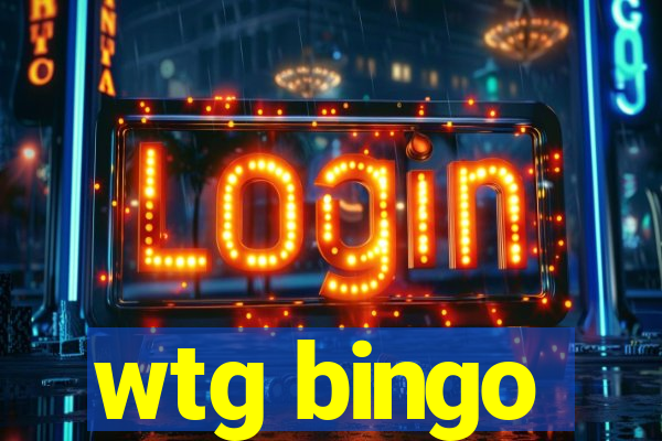 wtg bingo