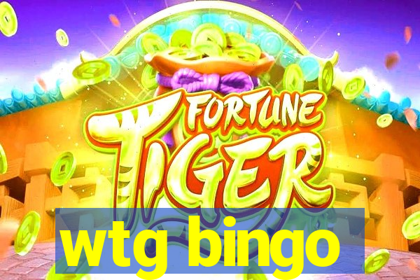 wtg bingo