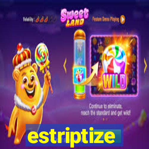 estriptize