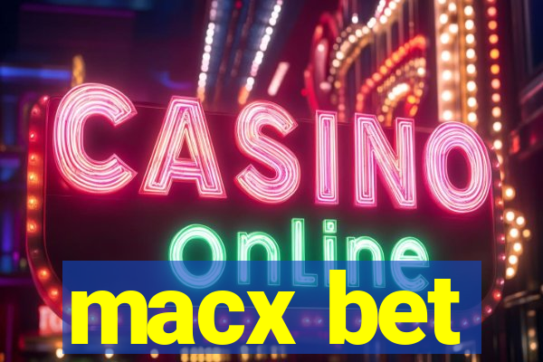 macx bet