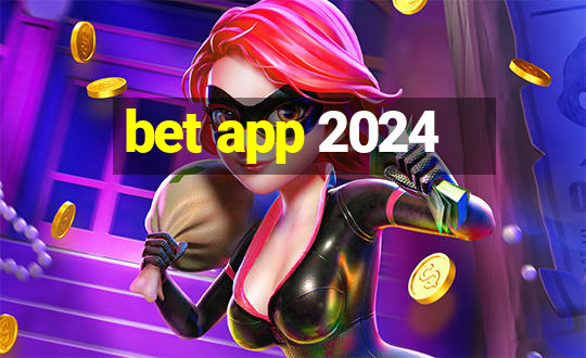 bet app 2024